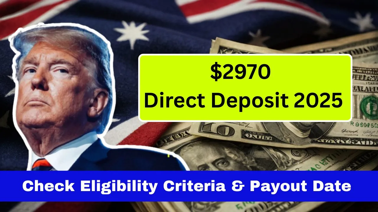 $2970 Direct Deposit 2025